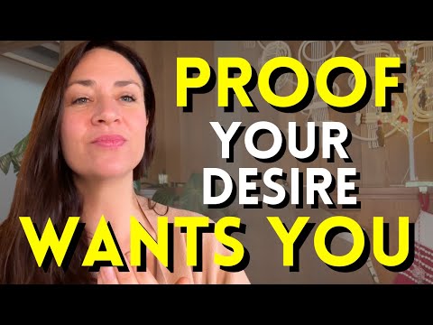 PROOF Your Desire Wants YOU (Including SP)