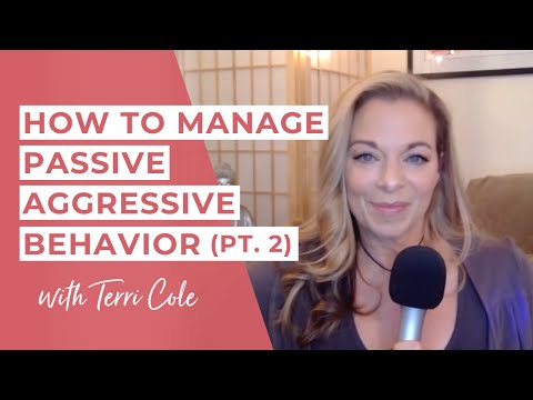 How to Manage Passive Aggressive Behavior (Part 2) - Terri Cole