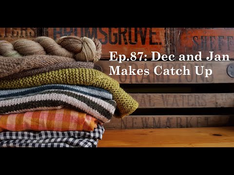 Ep.87: Dec and Jan Makes Catch Up