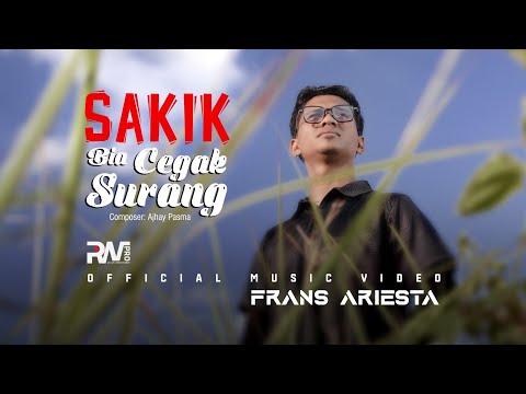 Frans Ariesta - Sakik Bia Cegak Surang (Official Music Video)