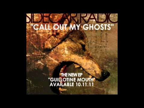 Sidecar Radio - Call Out My Ghosts
