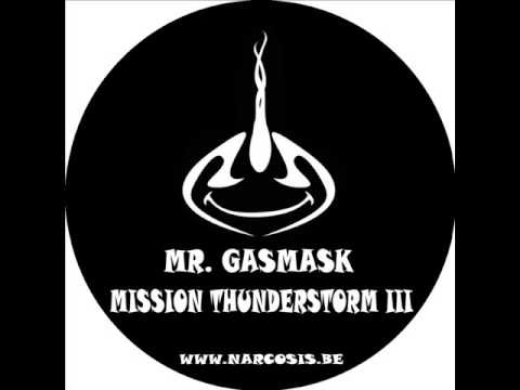 NARCOSIS 01 - Mr Gasmask - Mission Thunderstorm (Part III)