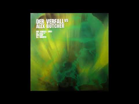 Der Verfall vs. Alex Butcher - Der Verfall 2003 (Reeloop Remix) [2002]
