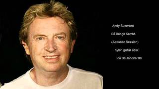 ANDY SUMMERS -  Só Danço Samba (Acoustic Session in Rio De Janeiro '08) nylon guitar solo...!