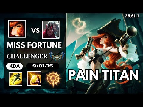✅PAIN TITAN DANDO SHOW! MISS FORTUNE - 9/1/15 KDA GAMEPLAY✅