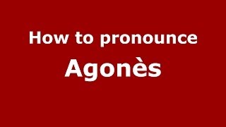 How to pronounce Agonès