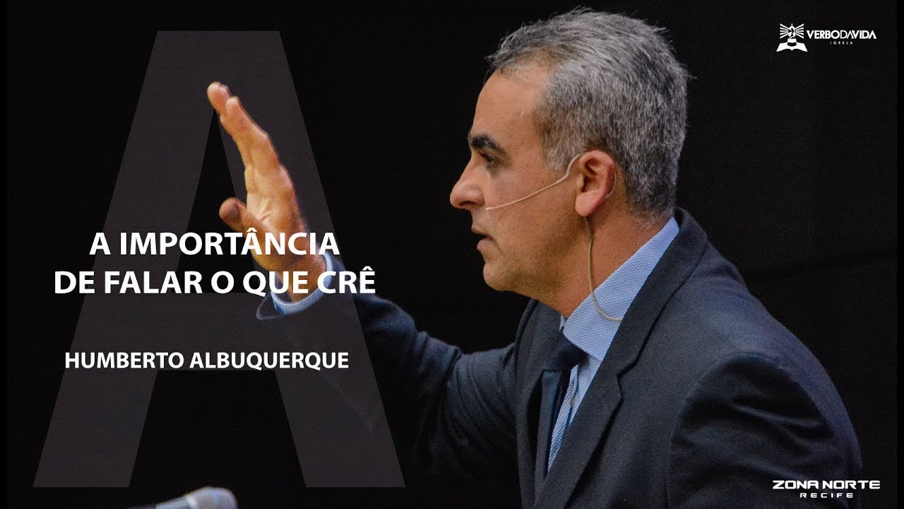 A IMPORTÂNCIA DE FALAR O QUE CRÊ | Pr. Humberto Albuquerque | Tarde - | 30/12/18