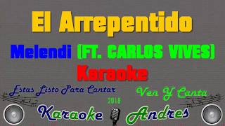 El Arrepentido - Melendi, Carlos Vives - | Karaoke |