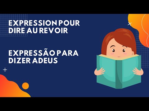 Comment dire Au revoir en Français  // Como dizer adeus em francês