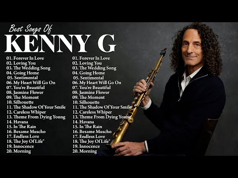 Kenny G Greatest Hits Full Album - Kenny G Best Collection