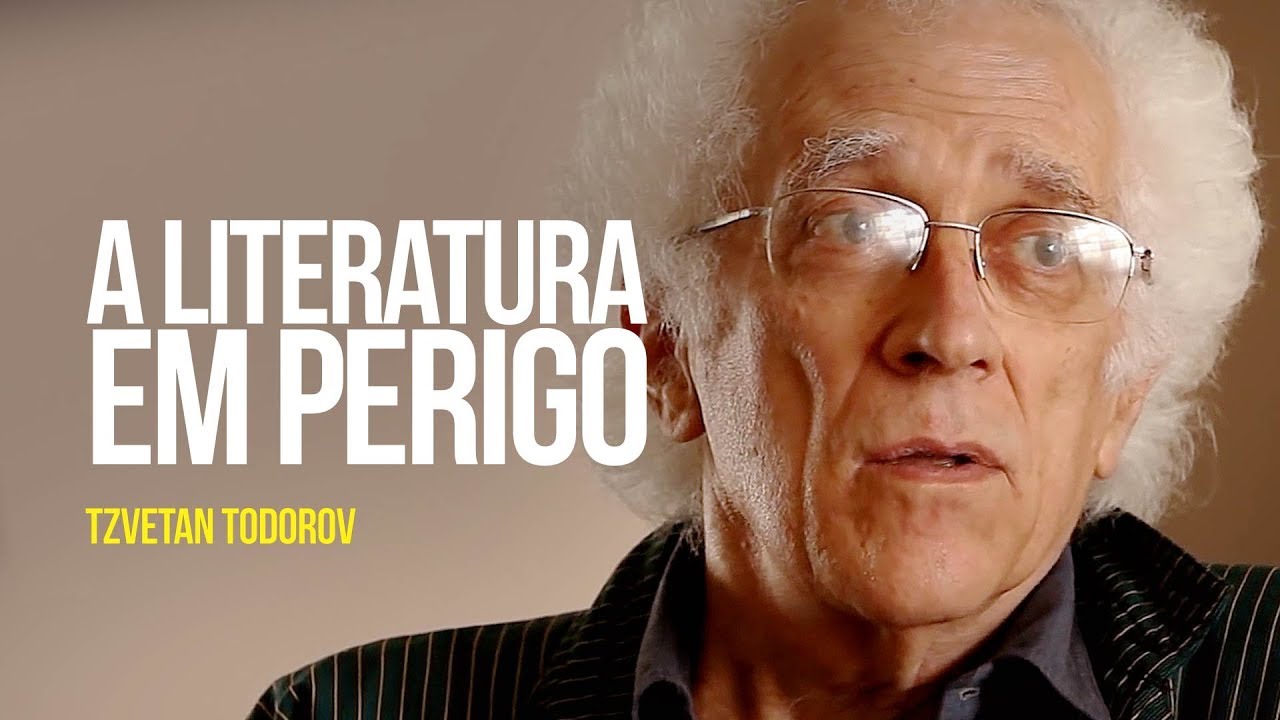 Tzvetan Todorov - A literatura em perigo