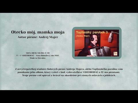 TOPĽANSKÝ PAROBEK 3, Otecko môj, mamka moja, autor Andrej Majer, Videorohaľ