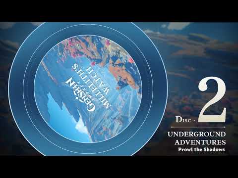Millelith's Watch - Disc 2: Underground Adventures｜Genshin Impact