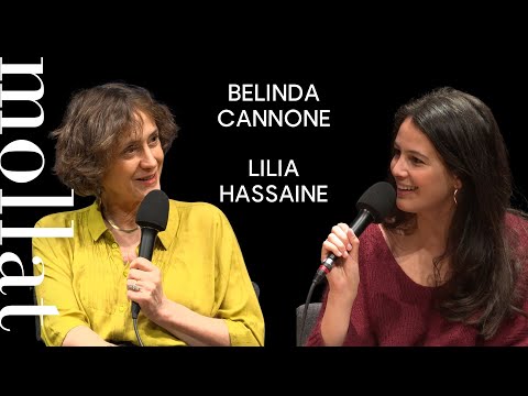 Belinda Cannone et Lilia Hassaine - Comment écrivent les écrivains