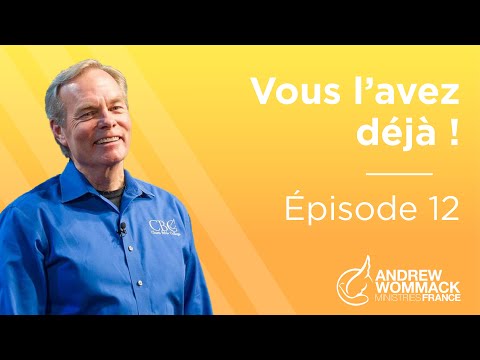 Vous l’avez déjà Épisode 12 - Andrew Wommack