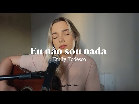 Eu não sou nada - Le Music (Cover Emily Todesco)