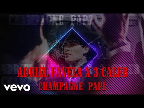 Adriel Favela, 3 Caleb - Champagne Papi (Visualizer)