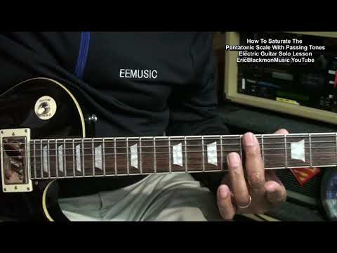 How To Add Passing Tones To The Pentatonic Scale On Guitar Solo Tutorial 🎸 @EricBlackmonGuitar