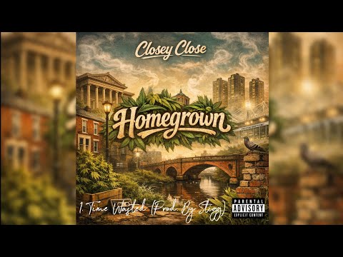 Closey Close - 1. Time Wasted (Prod. By Stigg) Homegrown E.P (Lyric Video)