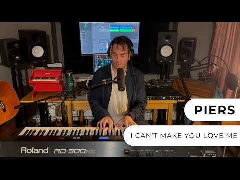 Piers - I Can't Make You Love Me