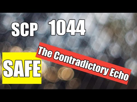 SCP - 1044 SAFE A Contradictory Echo