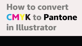 How to convert CMYK to Pantone in Illustrator