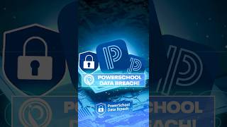 🚨 PowerSchool Data Breach! Are YOUR Records at Risk? #cyberattack  #breach #cybersecurity #hackers