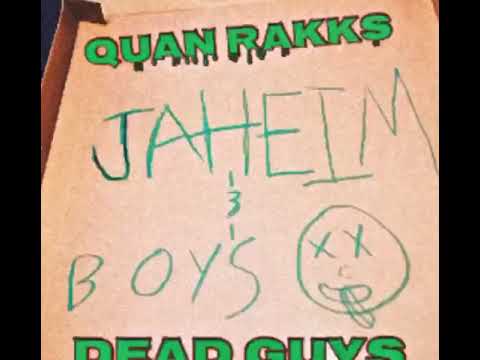 Quan Rakks-Jaheim/Dead Guys