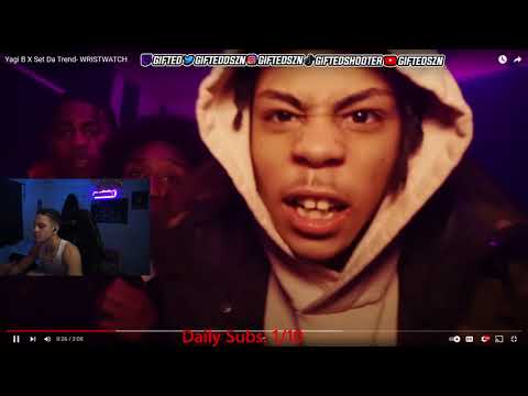 Gifted Reacts To Yagi B X Set Da Trend- WRISTWATCH