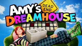 Amy’s Dead-End Dreamhouse Teaser