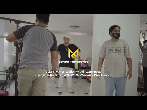 Atin Ang Gabi - Al James, Legit Misfitz, K247 & Calvin De Leon (Official BTS Video)