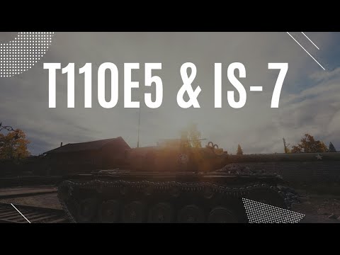 T110E5 and IS-7: Excellent Platoon - World of Tanks
