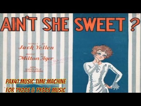 Popular 1927 Music by Frank Banta - Ain't She Sweet @Pax41