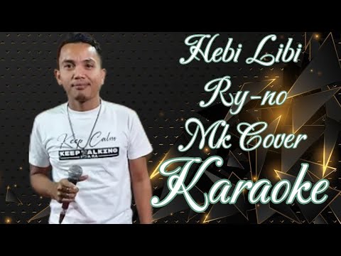 Hebie Libie - Ry-no Karaoke @marcovickaraoke