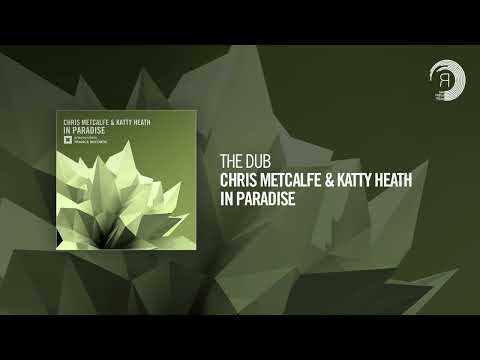 The Dub: Chris Metcalfe & Katty Heath - In Paradise