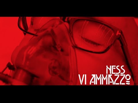 Ness - Vi Ammazzo [Official Video]