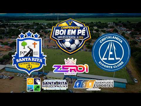 AO VIVO | SANTA RITA FC X CRISTALÂNDIA EC | BOI EM PÉ 2026 - QUARTAS DE FINAL