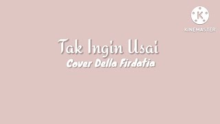 Download lagu Tak Ingin Usai - Keisya Levronka || Cover Della Firdatia | Lirik mp3