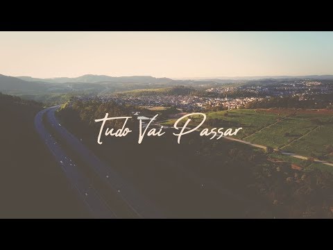 Tudo Vai Passar video