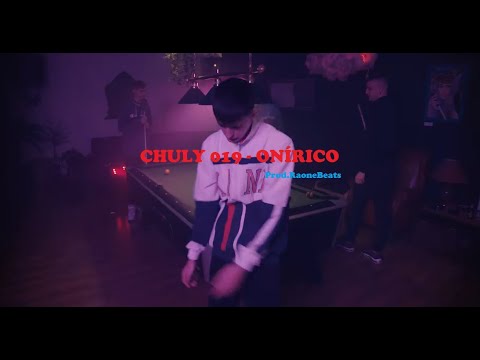 CHULY 019 - ONIRICO (prod.raonebeats)(videoclip oficial)