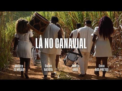 “LÁ NO CANAVIAL” - COCO DOS PRETOS | (CLIPE DOCUMENTÁRIO OFICIAL)