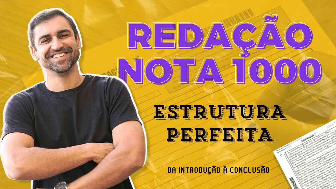 REDAÇÃO NOTA 1000 | ESTRUTURA PERFEITA