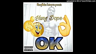 Yung Dope -  OK  (prod. by Accent Beatz)