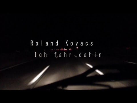 Ich fahr dahin_Keine Sorge_ROLAND KOVACS