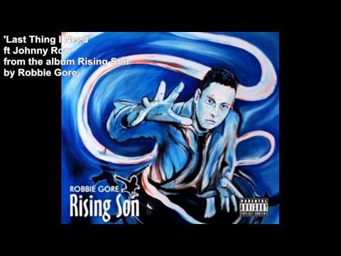 LAST THING I NEED - Robbie Gore ft Johnny Row from the Lp 'Rising Son'