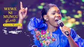 Evelyn Wanjiru - Wewe Ni Mungu (Live)