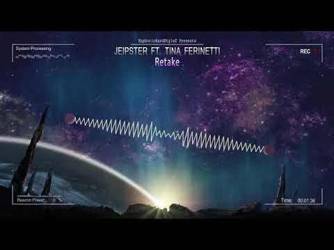 Jeipster ft. Tina Ferinetti - Retake [HQ Preview]