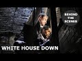 The Making Of "WHITE HOUSE DOWN" Behind The Scenes