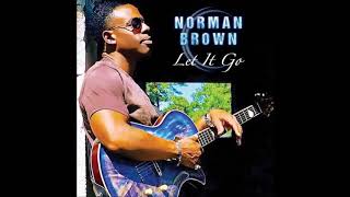Norman Brown ft Sisters of Unbreakables Love S.o.u.l  -  Conversations