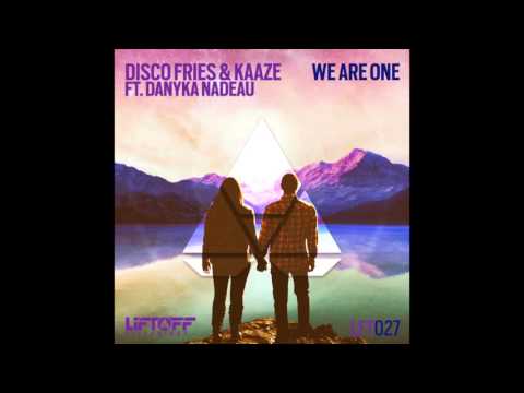 Disco Fries and Kaaze ft. Danyka Nadeau - We Are One